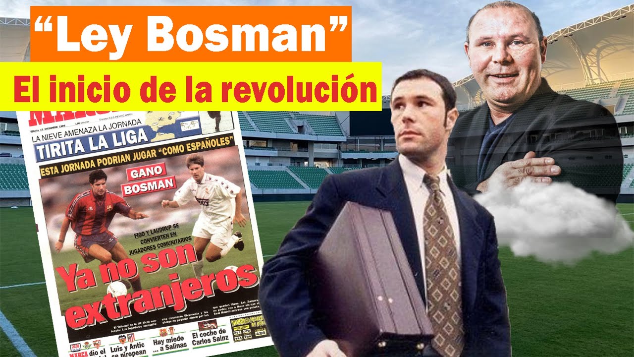 Ley Bosman" La Revolución del Fútbol | Conociendo a... Jean Marc Bosman -  YouTube